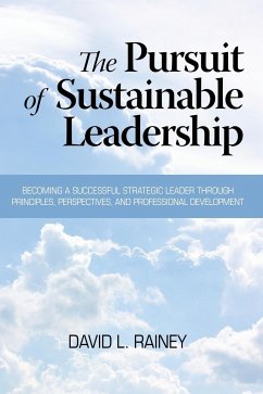 The Pursuit of Sustainable Leadership (Hc) - Rainey, David L.; Rainey, Daivd L.