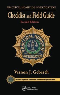 Practical Homicide Investigation Checklist and Field Guide - Geberth, Vernon J; Steven B, Drummer; Olaf, Karch; Md, Ffflm; Steven B
