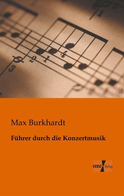 Führer durch die Konzertmusik - Burkhardt, Max