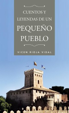 Cuentos y Leyendas de Un Pequeno Pueblo - Vidal, Vicen Rioja