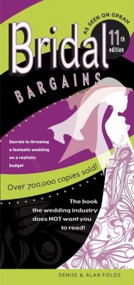 Bridal Bargains: Secrets to Planning a Fantastic Wedding on a Realistic Budget - Fields, Denise; Fields, Alan