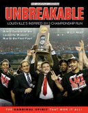 Unbreakable: Louisville's Inspired 2013 Championship Run