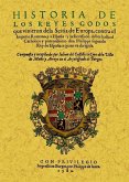 Historia de los Reyes Godos que vinieron de la Scitia de Europa contra el imperio Romano y a España y la succesion dellos hasta el catholico y pontentissimo don Philippe segundo rey de España-- Historia de los Reyes Godos que vinieron de la Scitia de Europa contra el imperio Romano y a España y la succesion dellos hasta el catholico y pontentissimo don Philippe segundo rey de España--