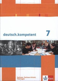 deutsch.kompetent. Schülerbuch 7. Klasse mit Onlineangebot. Ausgabe für Sachsen, Sachsen-Anhalt und Thüringen