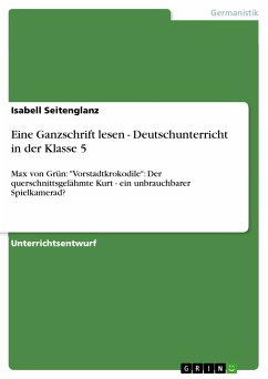 Eine Ganzschrift lesen - Deutschunterricht in der Klasse 5 (eBook, PDF) - Seitenglanz, Isabell