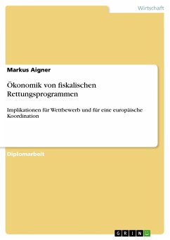 Ökonomik von fiskalischen Rettungsprogrammen (eBook, PDF) - Aigner, Markus