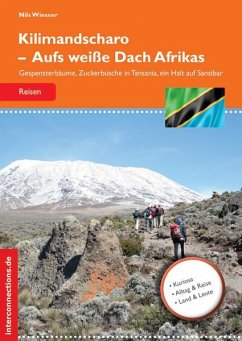 Kilimandscharo - Aufs weiße Dach Afrikas - Wiesner, Nils