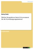 Welche Perspektiven bietet E-Government für die Verwaltungsorganisation? (eBook, PDF)