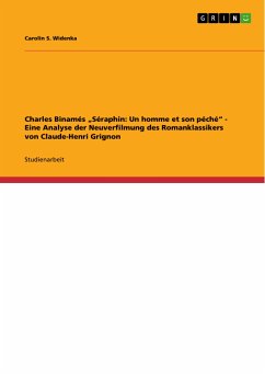 Charles Binamés „Séraphin: Un homme et son péché“ - Eine Analyse der Neuverfilmung des Romanklassikers von Claude-Henri Grignon (eBook, PDF) - Widenka, Carolin S.