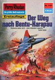 Der Weg nach Bentu-Karapau (Heftroman) / Perry Rhodan-Zyklus "Die Cantaro" Bd.1437 (eBook, ePUB)