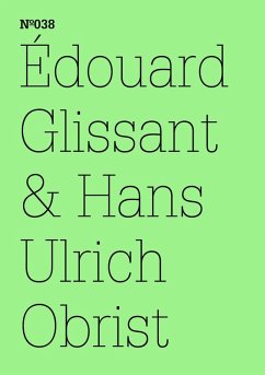 Édouard Glissant & Hans Ulrich Obrist (eBook, ePUB) - Glissant, Édouard