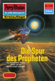 Die Spur des Propheten (Heftroman) / Perry Rhodan-Zyklus "Die Cantaro" Bd.1415 (eBook, ePUB)