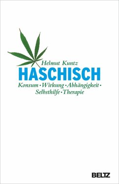 Haschisch. Konsum - Wirkung - Abhängigkeit - Selbsthilfe - Therapie (eBook, ePUB) - Kuntz, Helmut