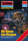 Der Kaiser von Karapon (Heftroman) / Perry Rhodan-Zyklus "Die Cantaro" Bd.1448 (eBook, ePUB)