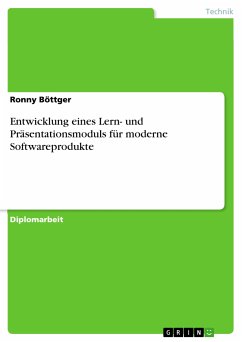 Entwicklung eines Lern- und Präsentationsmoduls für moderne Softwareprodukte (eBook, PDF) - Böttger, Ronny