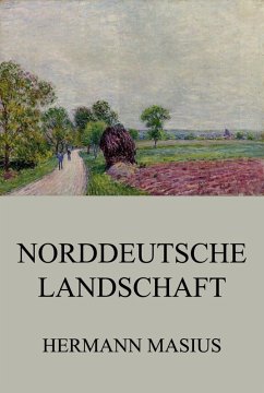 Norddeutsche Landschaft (eBook, ePUB) - Masius, Hermann