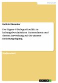 Der Eigner-Gläubiger-Konflikt in haftungsbeschränkten Unternehmen und dessen Auswirkung auf die externe Rechnungslegung (eBook, ePUB)