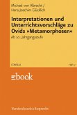 Interpretationen und Unterrichtsvorschläge zu Ovids »Metamorphosen« (eBook, PDF)