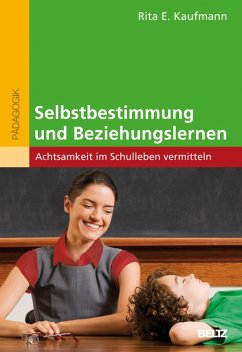 Selbstbestimmung und Beziehungslernen (eBook, PDF) - Kaufmann, Rita E.