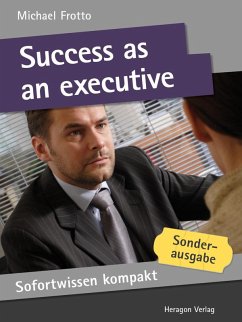 Sofortwissen kompakt: Success as an executive (eBook, ePUB) - Frotto, Michael
