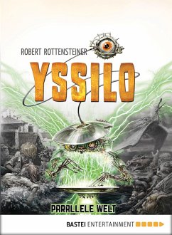 Yssilo - Parallele Welt (eBook, ePUB) - Rottensteiner, Robert