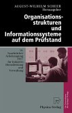 Organisationsstrukturen und Informationssysteme auf dem Prüfstand Organisationsstrukturen und Informationssysteme auf dem Prüfstand