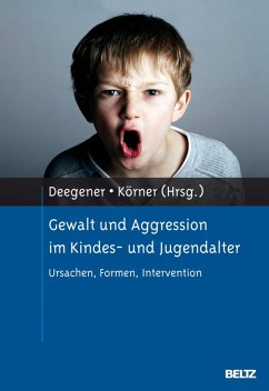 Gewalt und Aggression im Kindes- und Jugendalter (eBook, PDF)