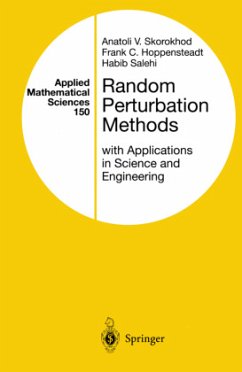 Random Perturbation Methods with Applications in Science and Engineering - Skorokhod, Anatoli V.;Hoppensteadt, Frank C.;Salehi, Habib D.
