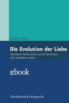 Die Evolution der Liebe (eBook, PDF) - Hüther, Gerald