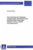Die rückwirkende Tätigkeitsvergütung des beherrschenden Gesellschafter-Geschäftsführers im Zivil-, GmbH- und Steuerrecht