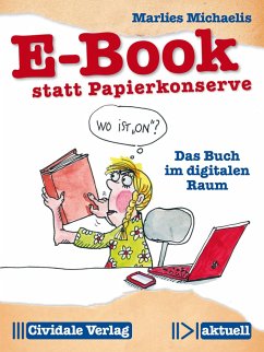 E-Book statt Papierkonserve (eBook, ePUB) - Michaelis, Marlies