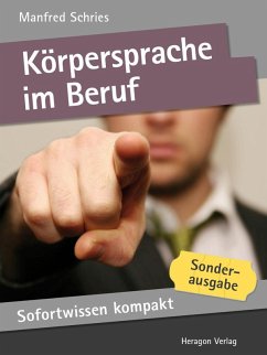 Sofortwissen kompakt: Körpersprache im Beruf (eBook, ePUB) - Schries, Manfred