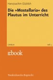 Die »Mostellaria« des Plautus im Unterricht (eBook, PDF)