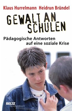 Gewalt an Schulen (eBook, PDF) - Bründel, Heidrun; Hurrelmann, Klaus