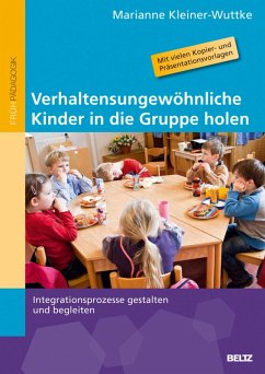 Verhaltensungewöhnliche Kinder in die Gruppe holen (eBook, PDF) - Kleiner-Wuttke, Marianne