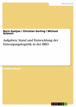 Aufgaben, Stand und Entwicklung der Entsorgungslogistik in der BRD (eBook, PDF) - Guzijan, Boris; Gerling, Christian; Grünert, Michael