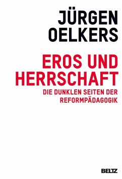 Eros und Herrschaft (eBook, PDF) - Oelkers, Jürgen