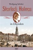 Sherlock Holmes in Dresden (eBook, ePUB)