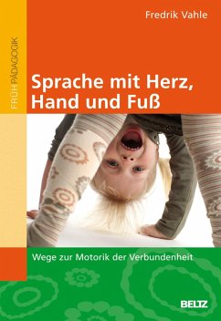 Sprache mit Herz, Hand und Fuß (eBook, PDF) - Vahle, Fredrik
