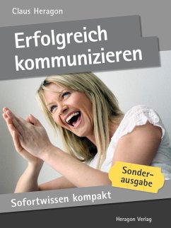 Sofortwissen kompakt: Erfolgreich kommunizieren (eBook, ePUB) - Heragon, Claus