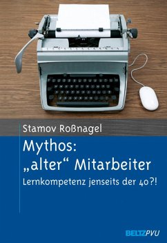 Mythos: »alter« Mitarbeiter (eBook, PDF) - Stamov Roßnagel, Christian