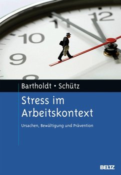 Stress im Arbeitskontext (eBook, PDF) - Schütz, Astrid; Bartholdt, Luise