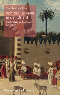 Von der Toskana in den Orient (eBook, PDF) - da Volterra, Meshullam