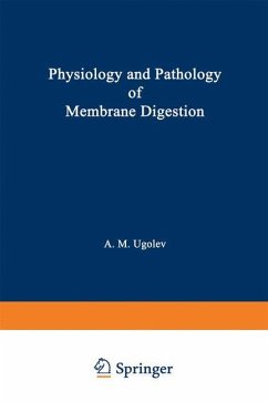 Physiology and Pathology of Membrane Digestion - Ugolev, A. M.