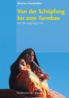 Von der Schöpfung bis zum Turmbau (eBook, PDF) - Steinkühler, Martina