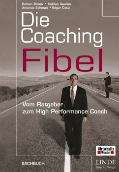Die Coaching-Fibel (eBook, PDF) - Dauz, Edgar; Gawlas, Helmut; GmbH, Roman; Schmalz, Amanda