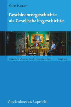 Geschlechtergeschichte als Gesellschaftsgeschichte (eBook, PDF) - Hausen, Karin
