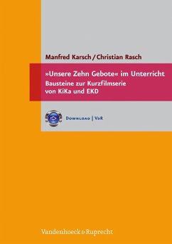 »Unsere Zehn Gebote« im Unterricht (eBook, PDF) - Karsch, Manfred; Rasch, Christian