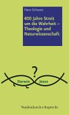 400 Jahre Streit um die Wahrheit - Theologie und Naturwissenschaft (eBook, PDF)