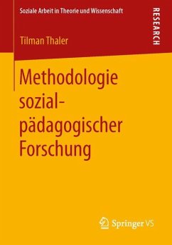 Methodologie sozialpädagogischer Forschung - Thaler, Tilman
